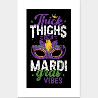 Thick Thighs Mardi Gras Vibes New Orleans Party Graphic Posters and Art